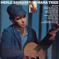 Merle Haggard & The Strangers - Mama Tried